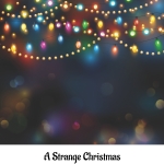 A Strange Christmas